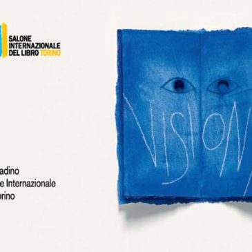 Le “Visioni” al Salone Internazionale del Libro di Torino